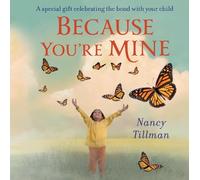 Nancy Tillman Because You're Mine (Libro di cartone)