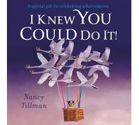 Nancy Tillman I Knew You Could Do It (Libro di cartone)