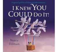 Nancy Tillman I Knew You Could Do It (Libro di cartone)