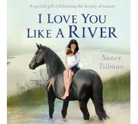 Nancy Tillman I Love You Like a River (Libro di cartone)