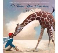 Nancy Tillman I'd Know You Anywhere, My Love (Copertina rigida)