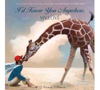 Nancy Tillman I'd Know You Anywhere, My Love (Libro di cartone)