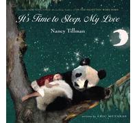 Nancy Tillman It's Time To Sleep, My Love (Libro di cartone)