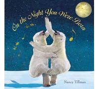 Nancy Tillman On the Night You Were Born (Copertina rigida)