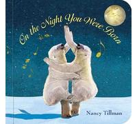 Nancy Tillman On the Night You Were Born (Libro di cartone)