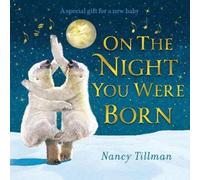 Nancy Tillman On the Night You Were Born (Libro di cartone)