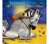 Nancy Tillman The Crown on Your Head (Libro di cartone)