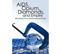Nancy Turner Banks AIDS, Opium, Diamonds, and Empire (Tascabile)