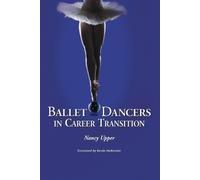 Nancy Upper Ballet Dancers in Career Transition (Tascabile)