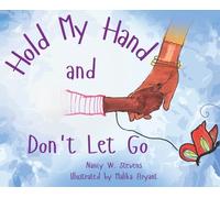 Nancy W Stevens Hold My Hand and Don't Let Go (Copertina rigida)