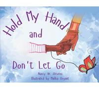 Nancy W Stevens Hold My Hand and Don't Let Go (Tascabile)