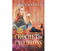 Nancy Warren Crochet and Cauldrons (Large Print) (Copertina rigida)