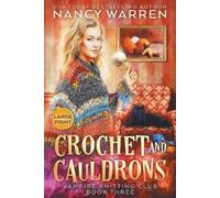 Nancy Warren Crochet and Cauldrons (Large Print) (Tascabile)