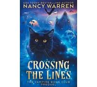 Nancy Warren Crossing the Lines (Tascabile) Vampire Book Club