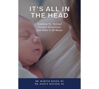 Nancy Watson Ma It's All in the Head: Common vs. Normal Cranial Dist (Tascabile)