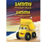 Nancy Weitzel Sammy the Dump Truck / Sammy el Camión Volquete (Engli (Tascabile)