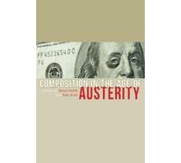 Nancy Welch Composition in the Age of Austerity (Tascabile)