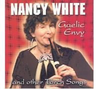 Nancy White Gaelic Envy: And Other Torch Songs (CD) Album