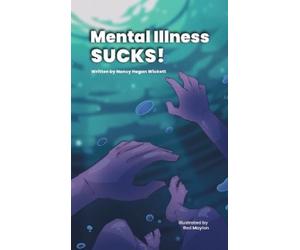 Nancy Wickett Mental Illness Sucks (Copertina rigida)