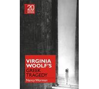 Nancy Worman Virginia Woolf's Greek Tragedy (Tascabile)