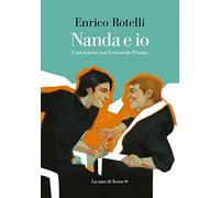 Nanda e io. I miei anni con Fernanda Pivano