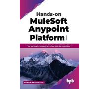 Nanda Nachimuth Hands-On Mulesoft Anypoint Platform Volume (Mixed Media Product)