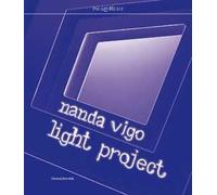 Nanda Vigo. Light project. Catalogo della mostra (Milano, 23 luglio-29 settembre 2019). Ediz. italiana e inglese