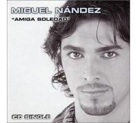 Nandez, Miguel - Amiga Soledad (US Import)