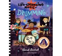 Nandi Bushell The Life-Changing Magic of Drumming (Copertina rigida)