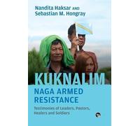 Nandita Haksar Sebastian M Hongray Kuknalim, Naga Armed Resistance (Tascabile)