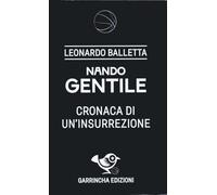 Nando Gentile. Cronaca di un'insurrezione
