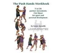 Nando Raynolds The Push Hands Workbook (Tascabile)