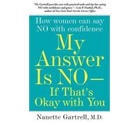 Nanette Gartrell My Answer is No . . . If That's Okay with You (Tascabile)