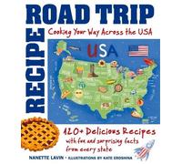 Nanette Lavin Recipe Road Trip, Cooking Your Way Across the U (Copertina rigida)