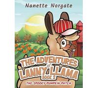 Nanette Norgate The Adventures of Lanny Llama - Book 2 (Tascabile)