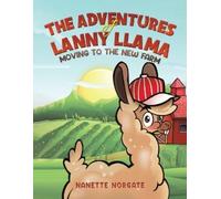 Nanette Norgate The Adventures of Lanny Llama (Tascabile)