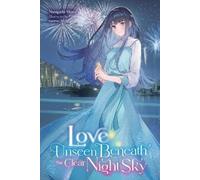 Nanigashi Shima Raemz Love Unseen Beneath the Clear Night Sky (Tascabile)