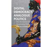 Nanjala Nyabola Digital Democracy, Analogue Politics (Tascabile)