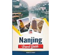 NANJING TRAVEL GUIDE 2026: Top Attractions, Best Hotels, Restaurants, Shopping and Day Trips in China