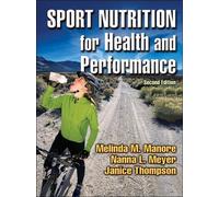 Nanna L. Meyer Melinda M. Manore Sport Nutrition for Health (Copertina rigida)