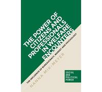 Nanna Mik-Meyer The Power of Citizens and Professionals in Welfare E (Tascabile)