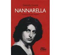 Nannarella. Il romanzo di Anna Magnani