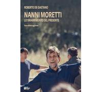 Nanni Moretti. Lo smarrimento del presente