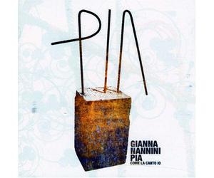 Nannini Gianna - Pia Come La Canto Io