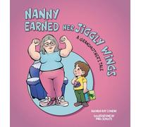 Nanny Earned Her Jiggly Wings: A Grandmother's Tale