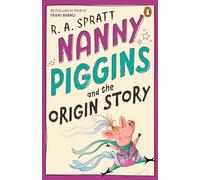 Nanny Piggins and the Origin Story