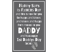 Nanny Says It’s Father’s Day And This Is New for You: Blank Lined Notebook Journal Keepsake for Daddy on the day of Baby's Birth/Adoption, First Father’s Day Or Other Special Occasion