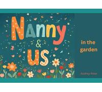 Nanny & Us: In the Garden