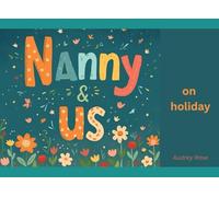 Nanny & Us: On Holiday