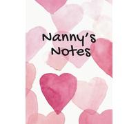 Nanny's Notes Notebook Pink and White Heart Gift: A beautiful 100-page, lined A5 personalised hearts notepad present for a lovely Nanny - Journal, To-Do Lists Diary Planner